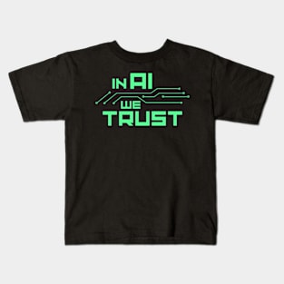 In AI we trust Kids T-Shirt